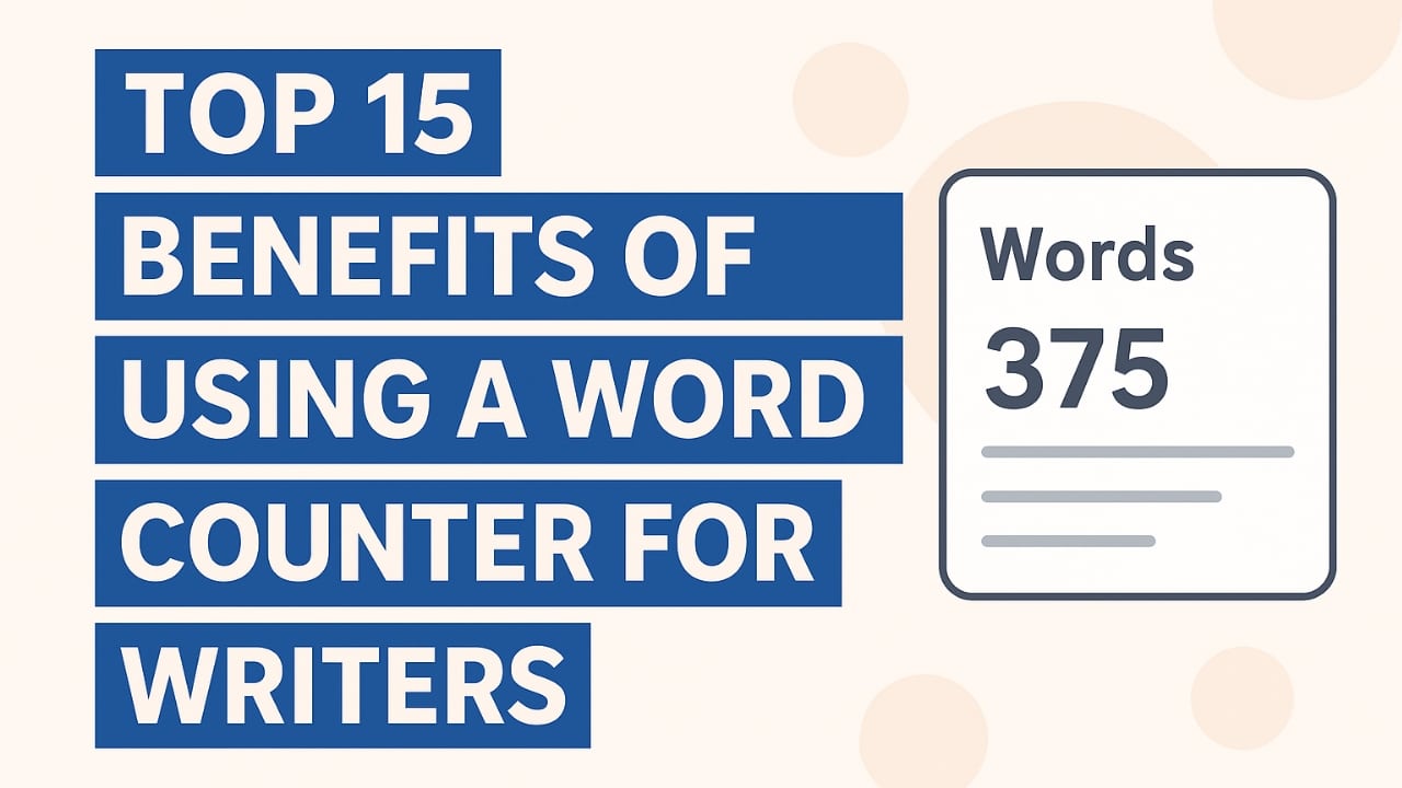 15 Reasons Why a Word Counter for Writers is Essential